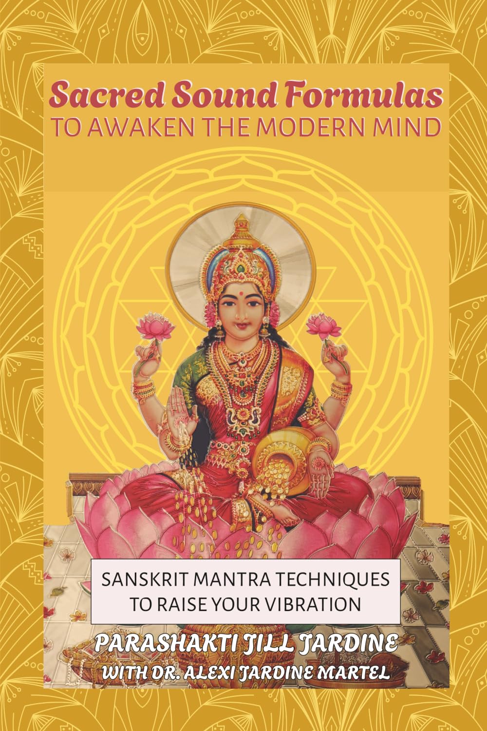 Sacred Sound Formulas to Awaken the Modern Mind Health, Nutrition & Fitness