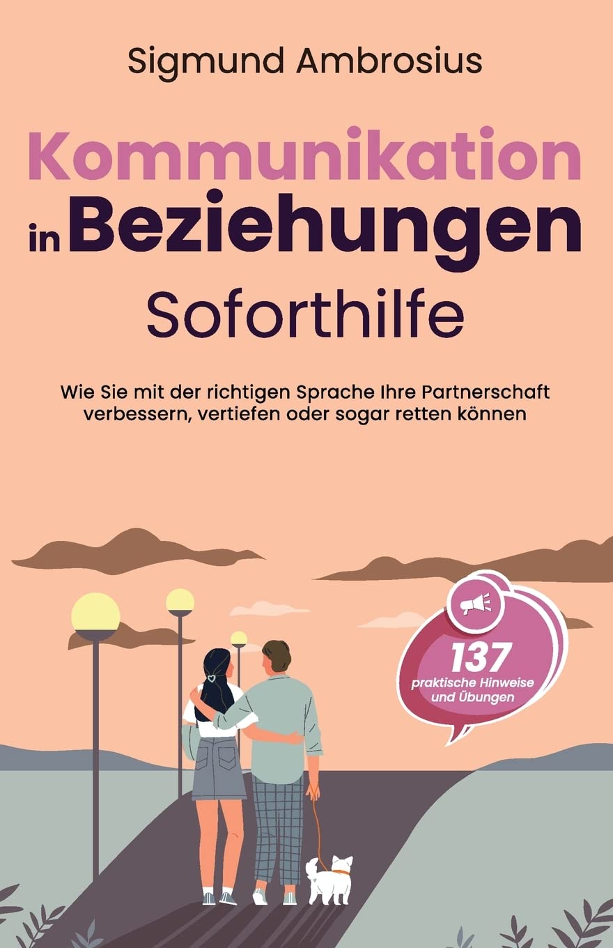 Kommunikation in Beziehungen - Soforthilfe Business, Finance & Career