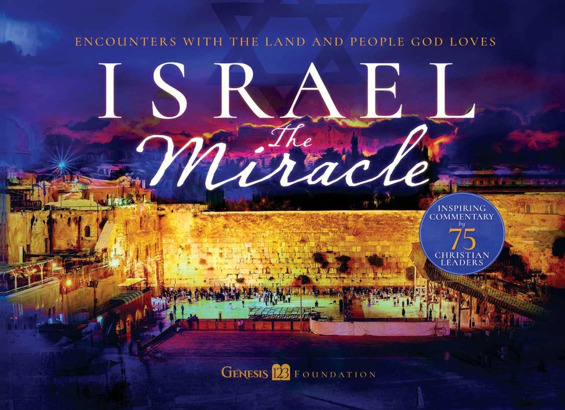 Israel the Miracle: Encounters With the Land and People God Loves Leisure, Home & Garden
