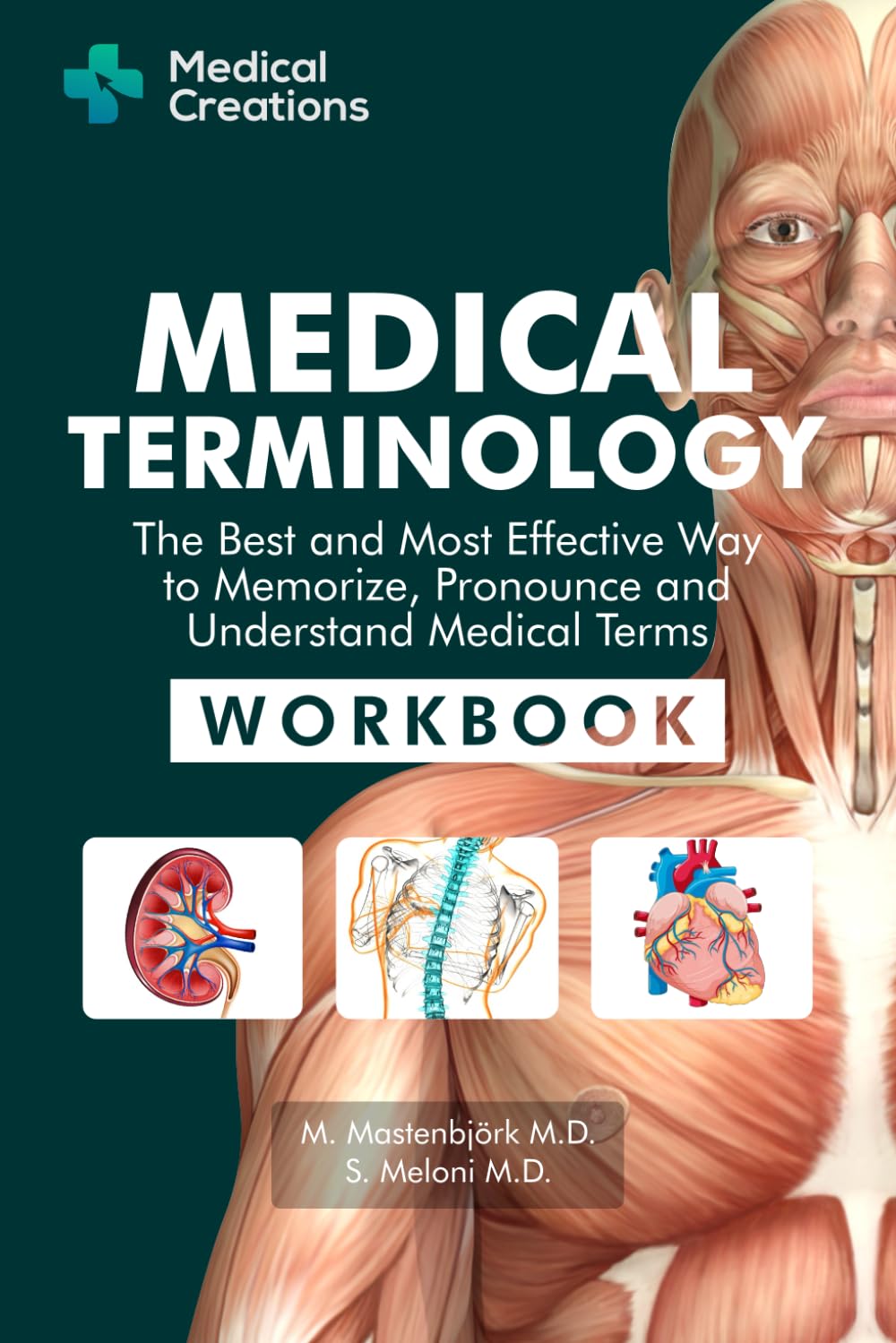 Medical Terminology: The Best and Most Effective Way to Memorize, Pronounce and Understand Medical Terms: Workbook Medicine