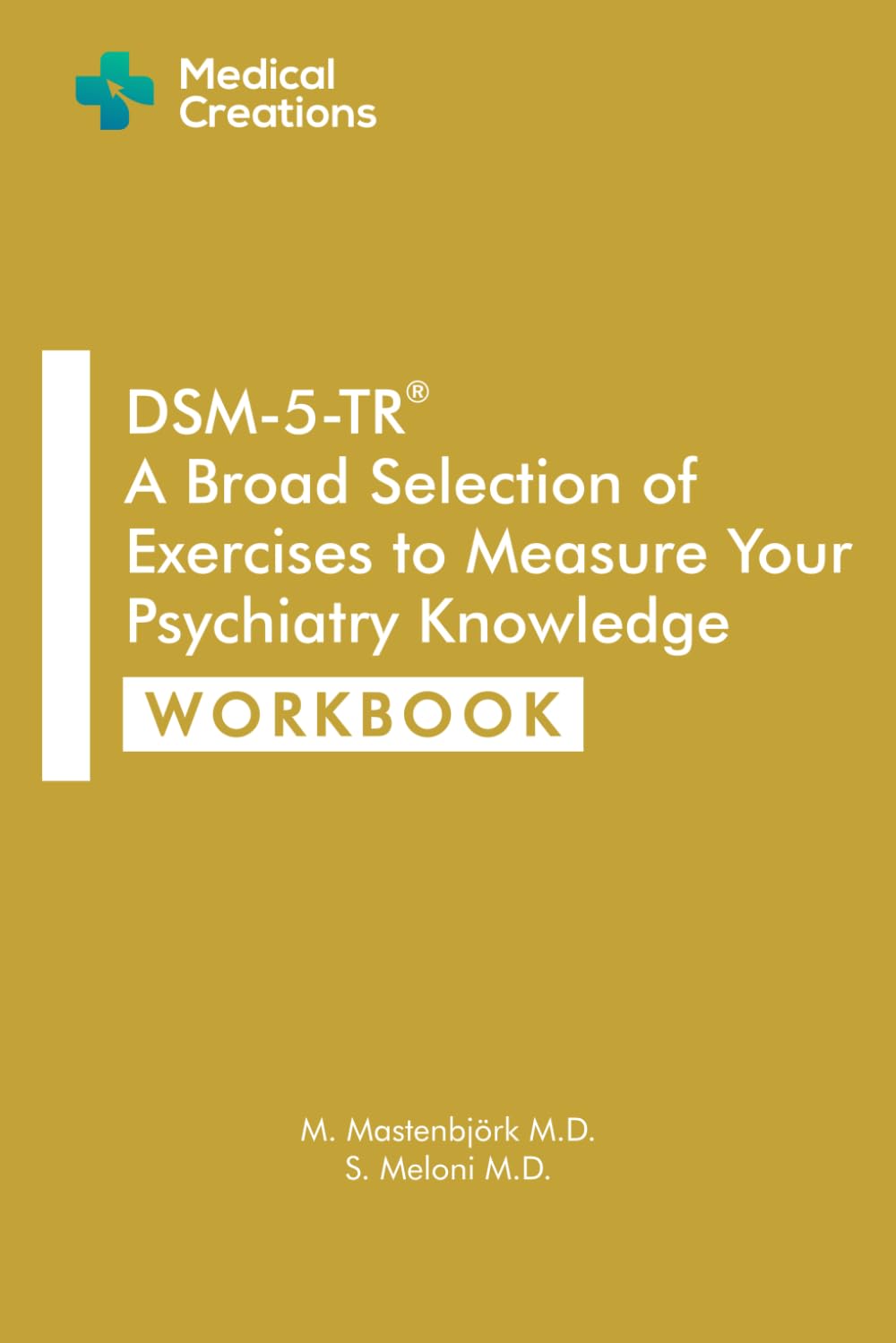 DSM-5-TR: A Broad Selection of Exercises to Measure Your Psychiatry Knowledge: Workbook (DSM-5-TR Study Aids) Medicine