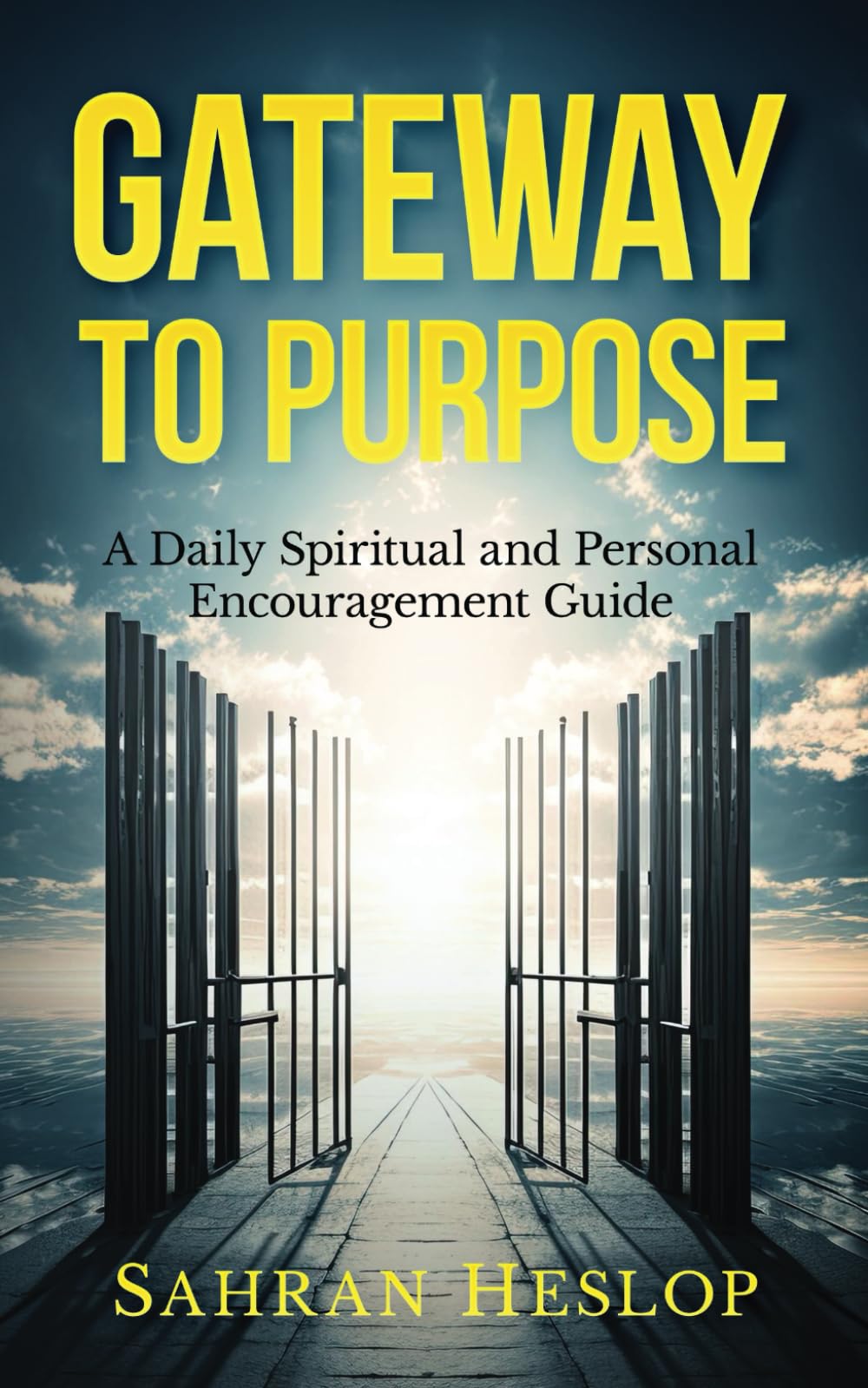 Gateway to Purpose: A Daily Spiritual and Personal Encouragement Guide Religion & Esotericism