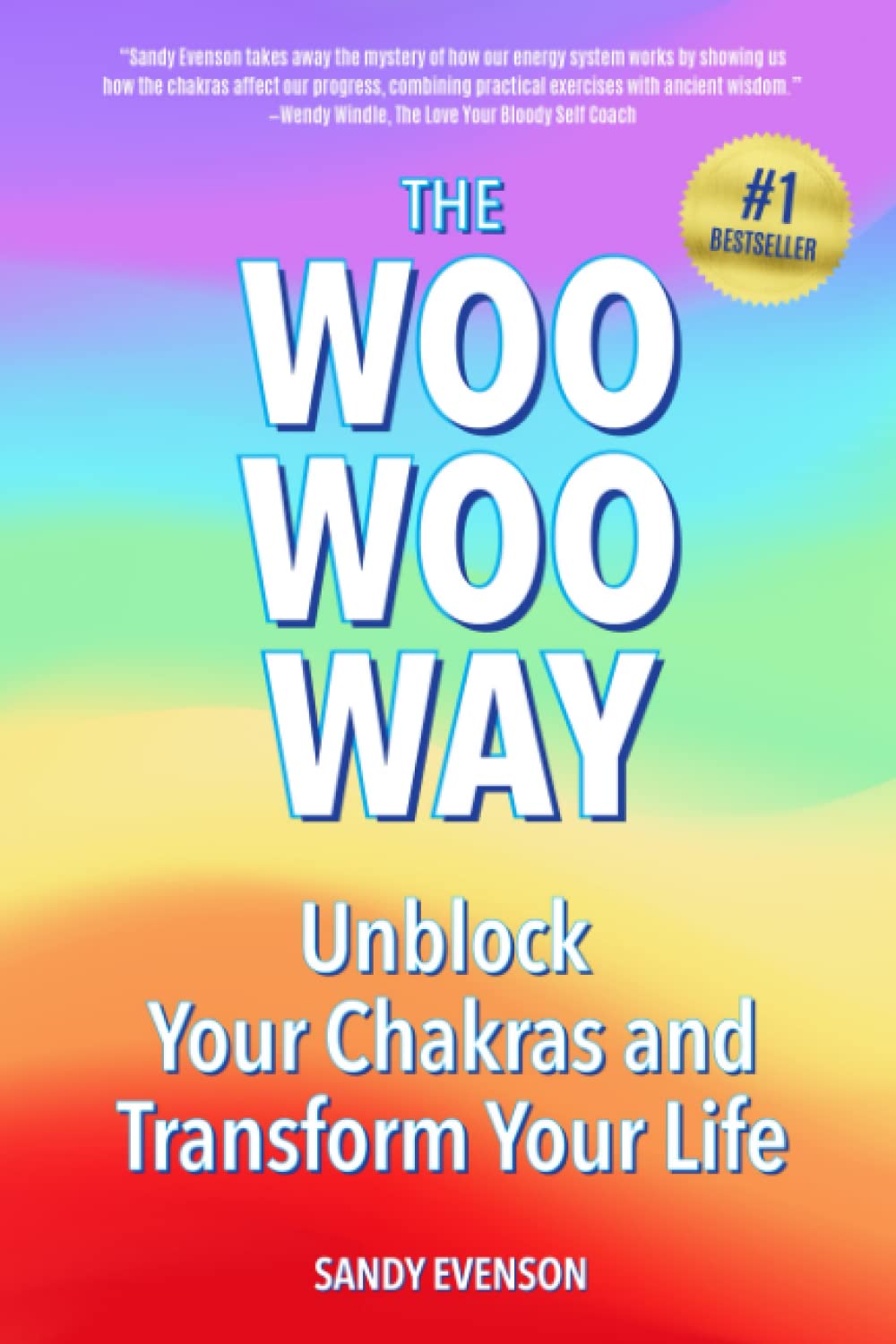 The Woo Woo Way: Unblock Your Chakras and Transform Your Life Lifestyle