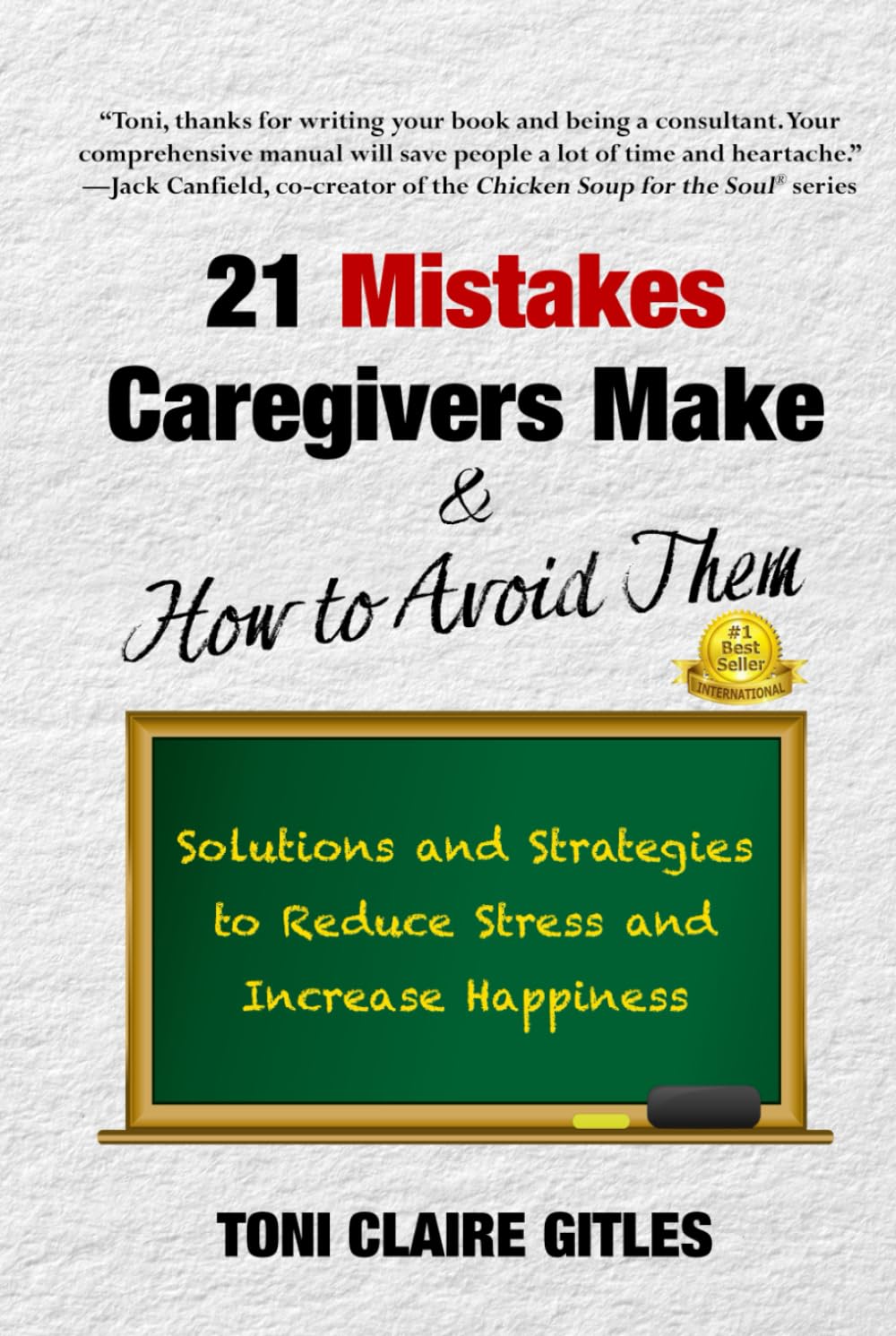 21 Mistakes Caregivers Make & How to Avoid Them: Solutions and Strategies to Reduce Stress and Increase Happiness Medicine