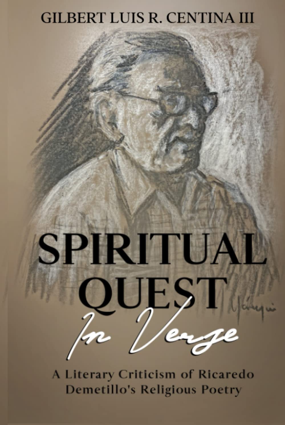Spiritual Quest in Verse: A Literary Criticism of Ricaredo Demetillo's Religious Poetry Poetry