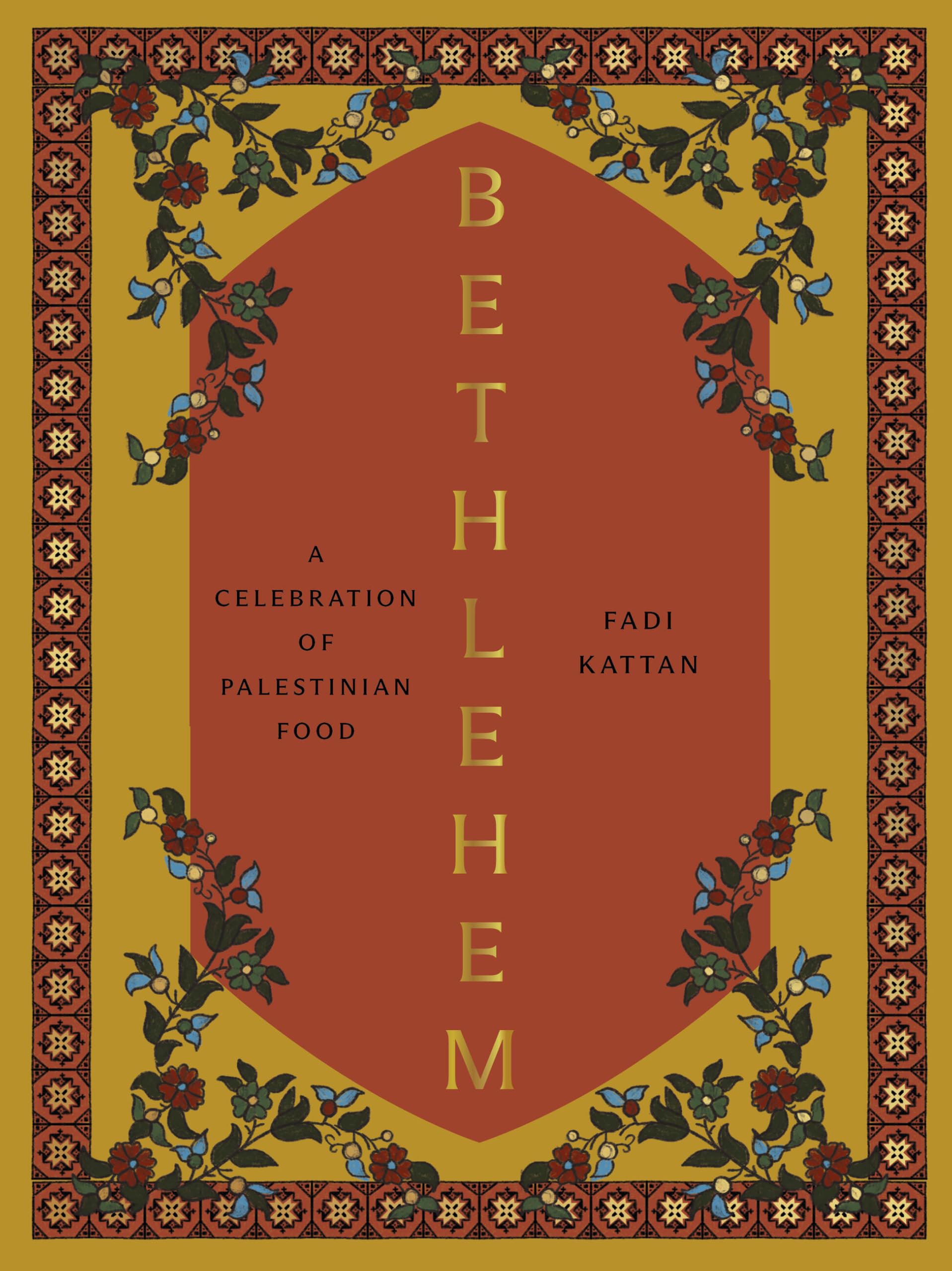 Bethlehem: A Celebration of Paletinian Food Leisure, Home & Garden