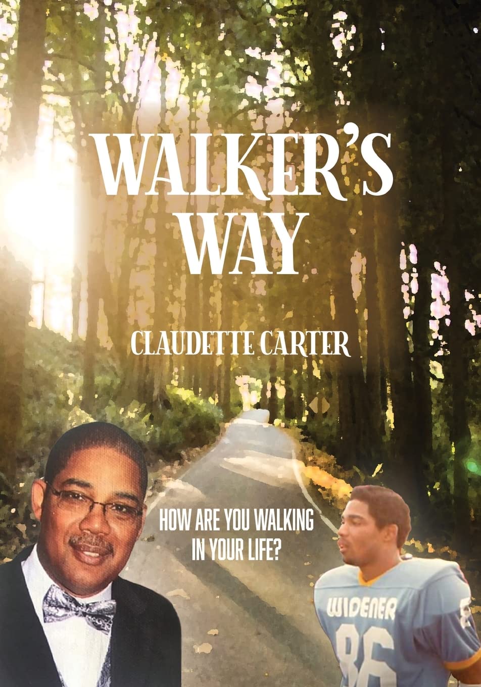 Walker's Way: How Are You Walking In Your Life? Business, Finance & Career