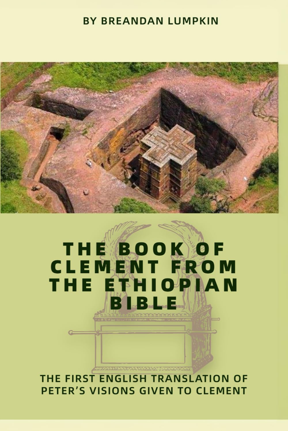 The Book of Clement from the Ethiopian Bible: The First English Translation of Peter’s Visions Given to Clement Philosophy