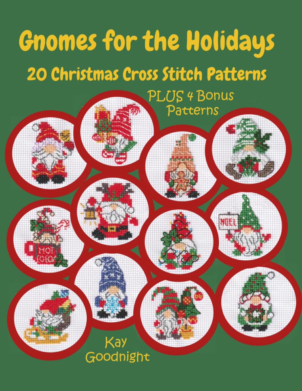 Gnomes for the Holidays: 20 Christmas Cross Stitch Patterns Hobbies & Crafts