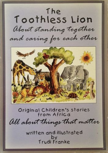 The Toothless Lion: About Standing Together and Caring for Each Other book