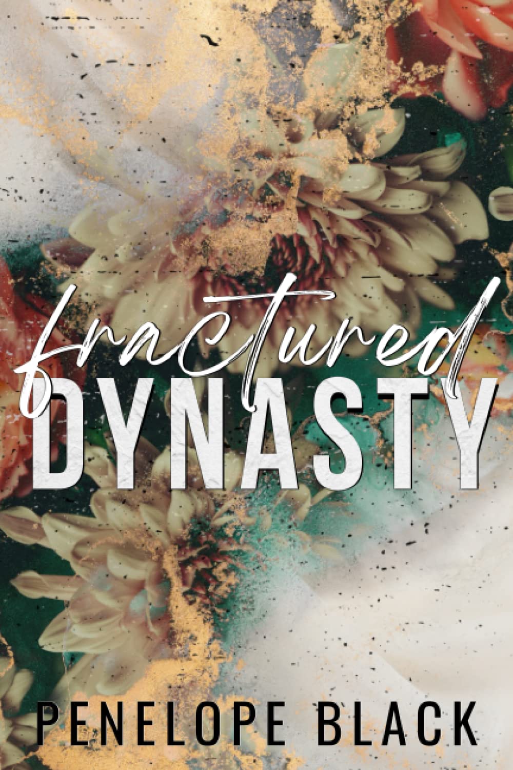 Fractured Dynasty - Special Edition: A Dark Mafia Romance book