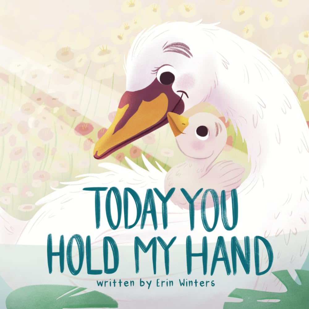 Today You Hold My Hand (Winters HeartHug Series: heartwarming children's books of unconditional love and emotional security) Parents & Children