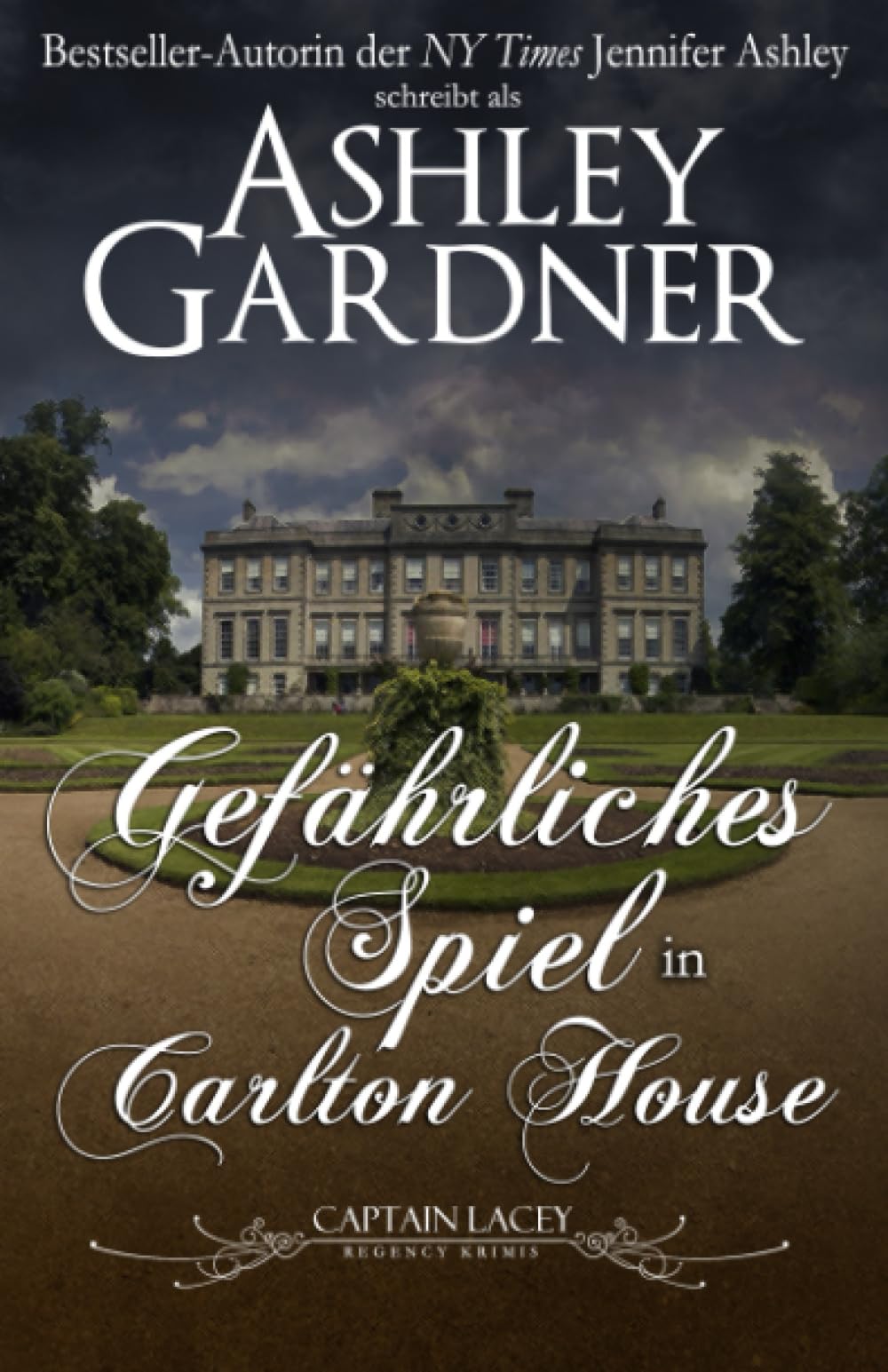 Gefährliches Spiel in Carlton House (Captain Lacey Regency Krimis, Band 12) Historical Fiction