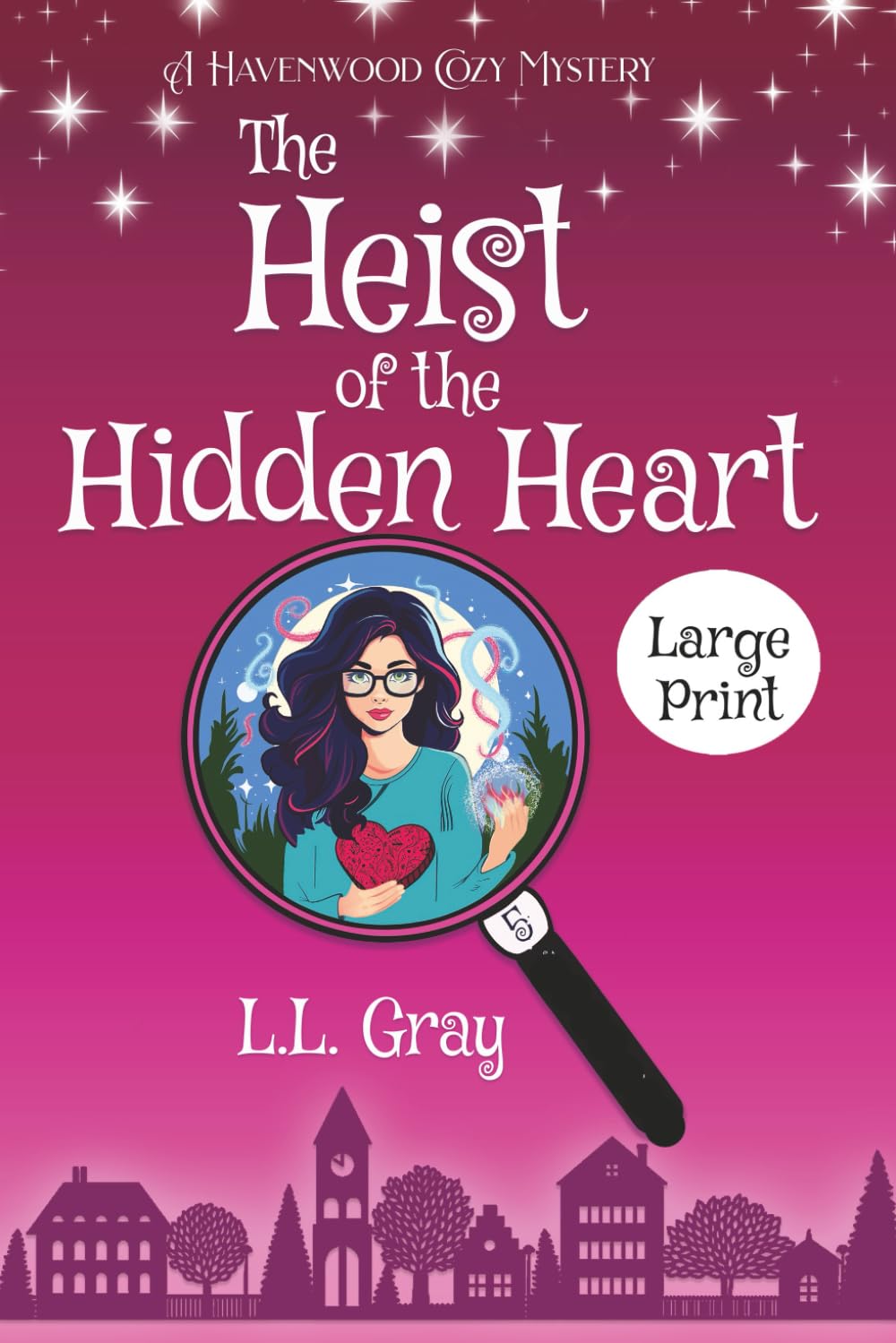 The Heist of the Hidden Heart LARGE PRINT: A Cozy Mystery (Havenwood Paranormal Cozy Mysteries) Cosy Mystery & Humour