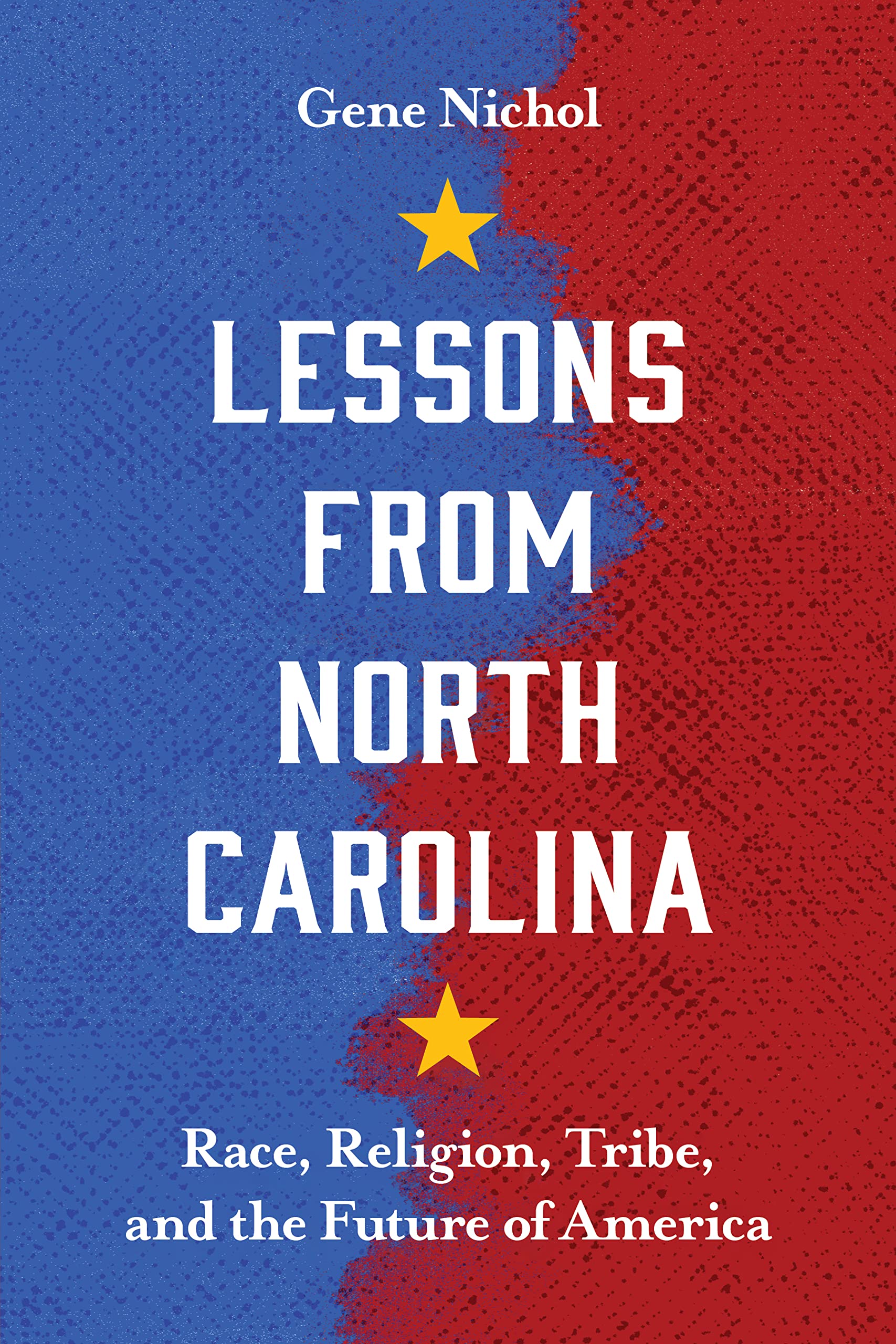 Lessons from North Carolina: Race, Religion, Tribe, and the Future of America General education