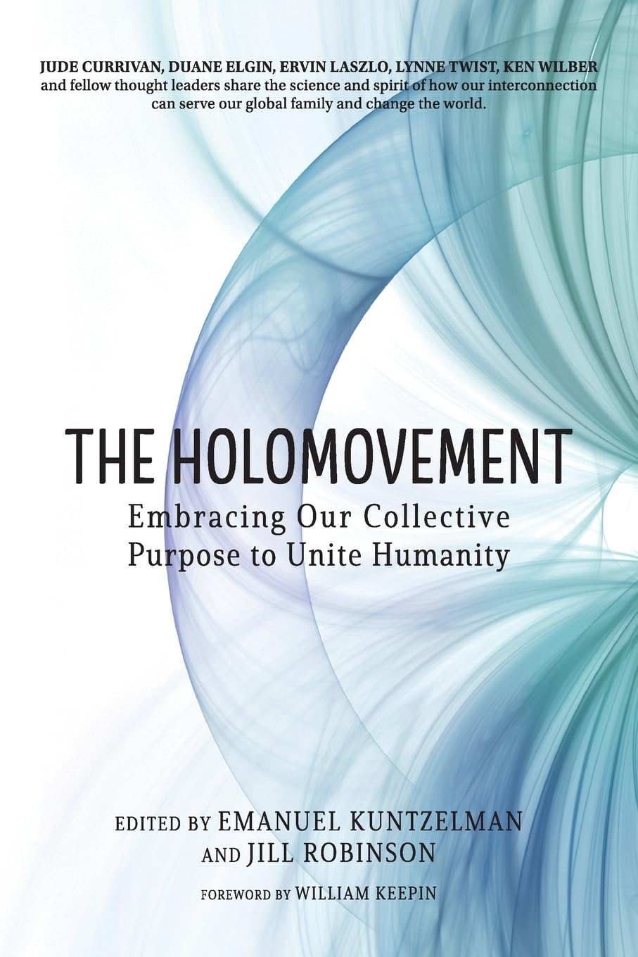 The Holomovement: Embracing Our Collective Purpose to Unite Humanity book