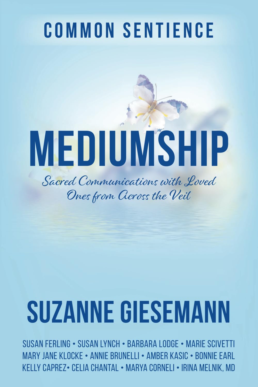 Mediumship: Sacred Communications with Loved Ones from Across the Veil book