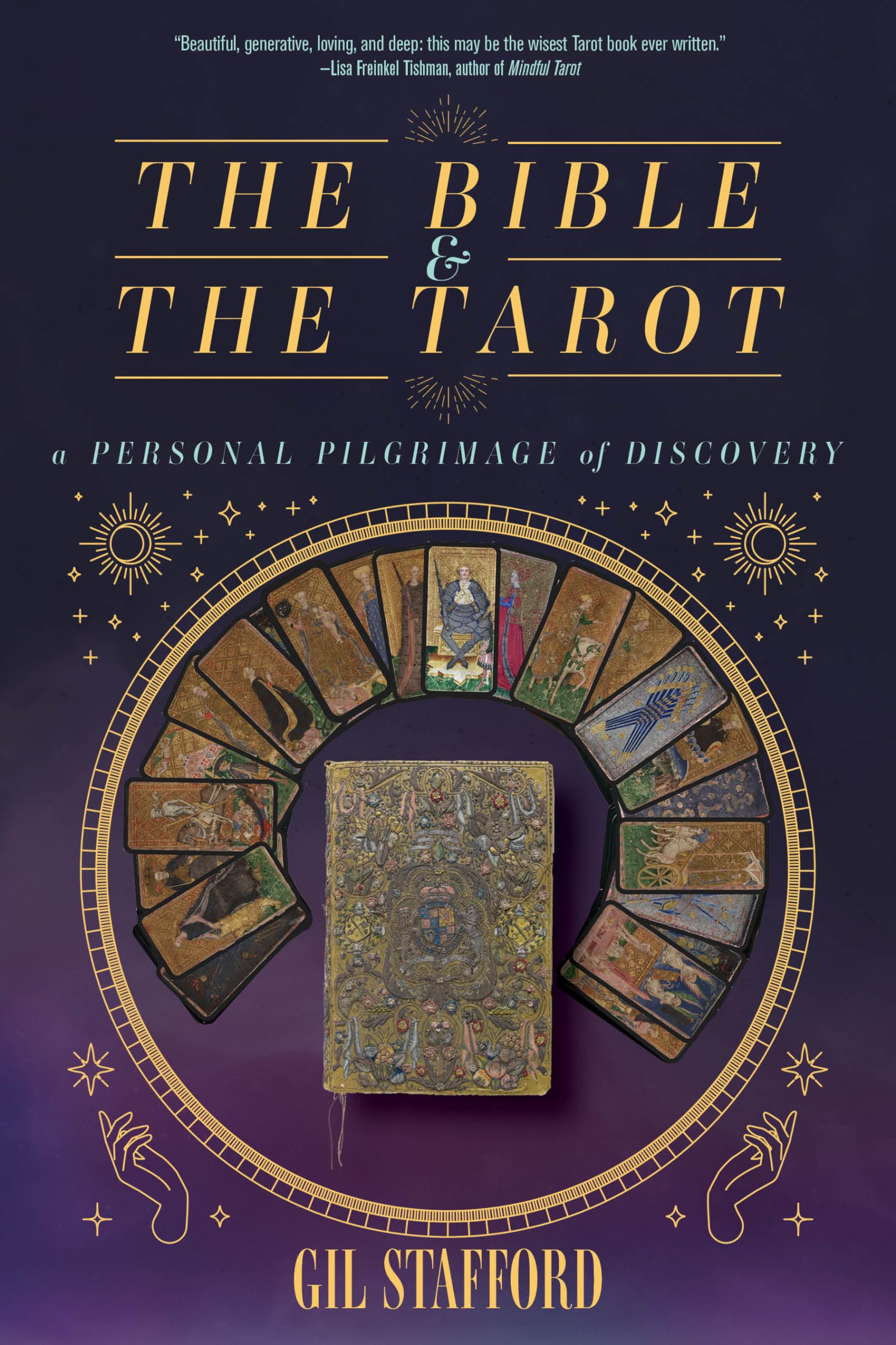 The Bible and the Tarot: A Personal Pilgrimage of Discovery Religion & Esotericism