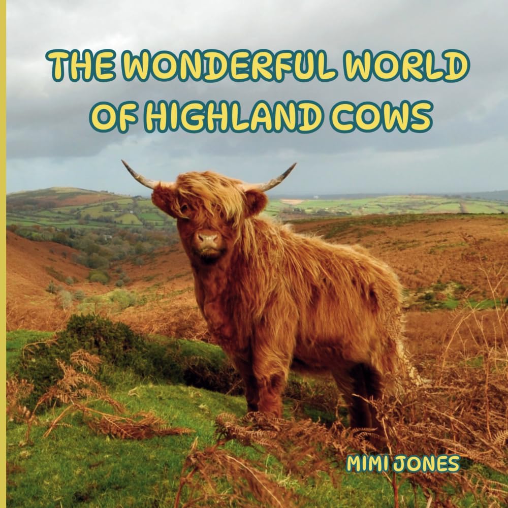 The Wonderful World of Highland Cows: Interesting Facts About Highland Cows Non-fiction