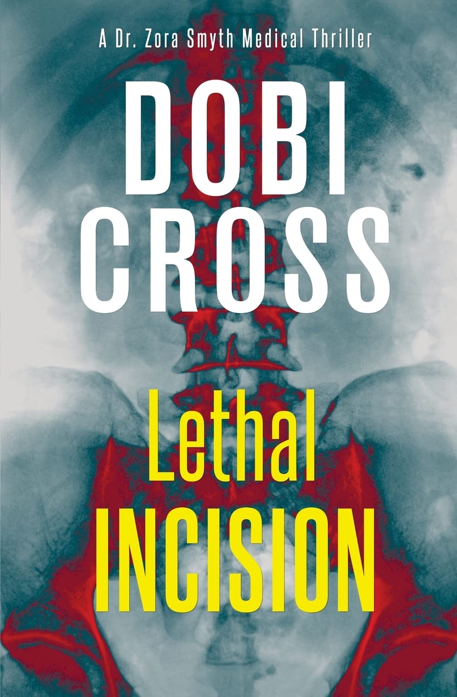 Lethal Incision: A gripping medical thriller (Dr. Zora Smyth Medical Thriller, Band 2) Action & Adventure