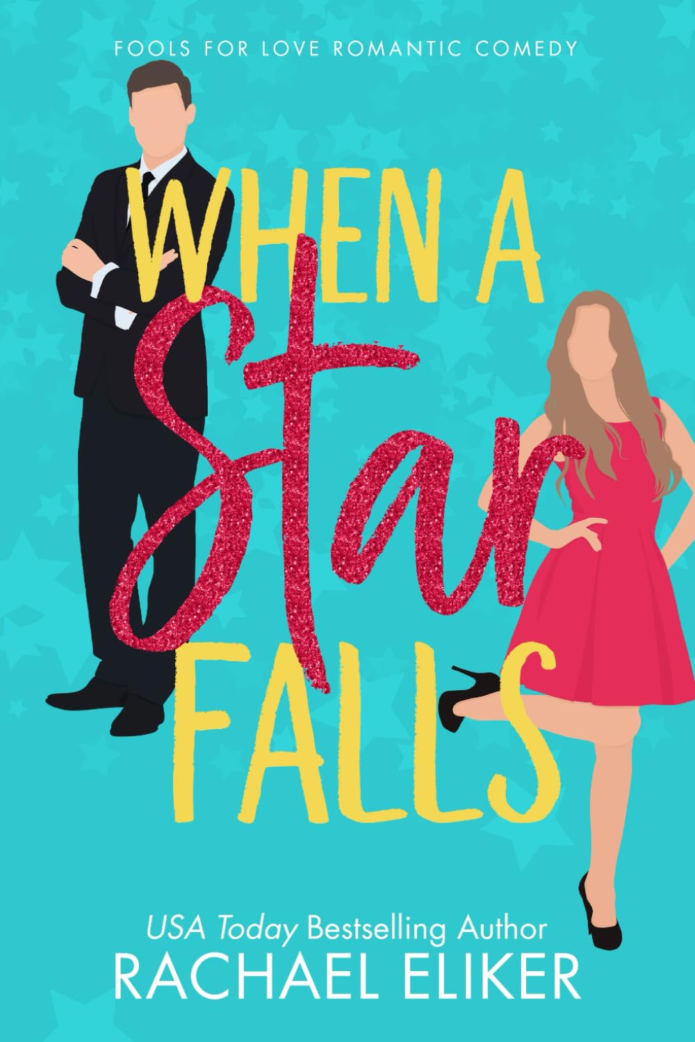 When a Star Falls: A Sweet Romantic Comedy (Fools for Love Romantic Comedy, Band 1) Contemporary Romance