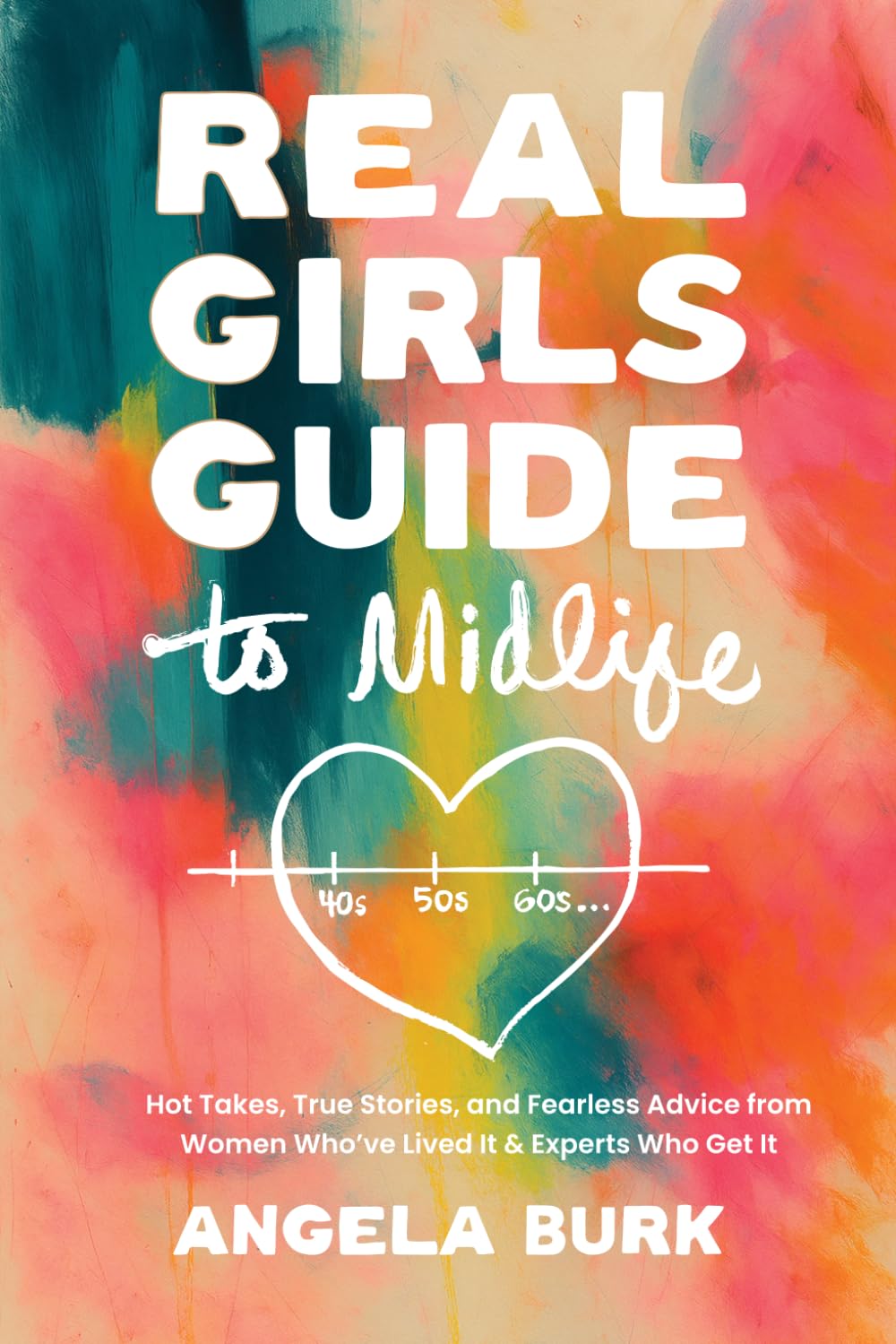 Real Girls Guide to Midlife Health, Nutrition & Fitness