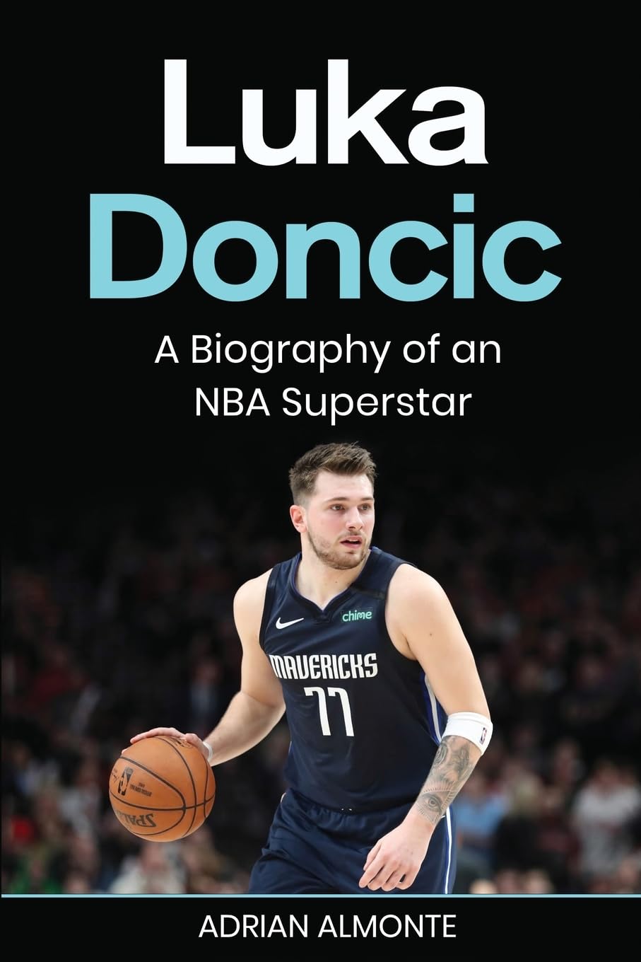 Luka Doncic: A Biography of an NBA Superstar Art & Literature