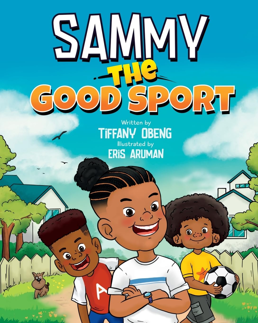 Sammy the Good Sport: Kids Book about Sportsmanship, Kindness, Respect and Perseverance Leisure & Fun