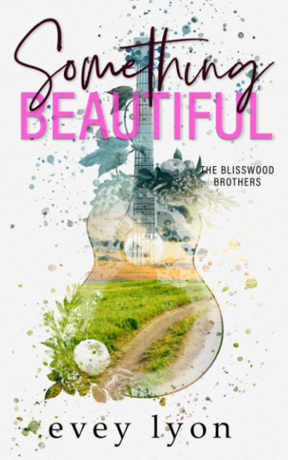 Something Beautiful (Special Edition): A Small Town Brothers Best Friend Romance (The Blisswood Brothers (Alternative Covers), Band 4) Contemporary literature