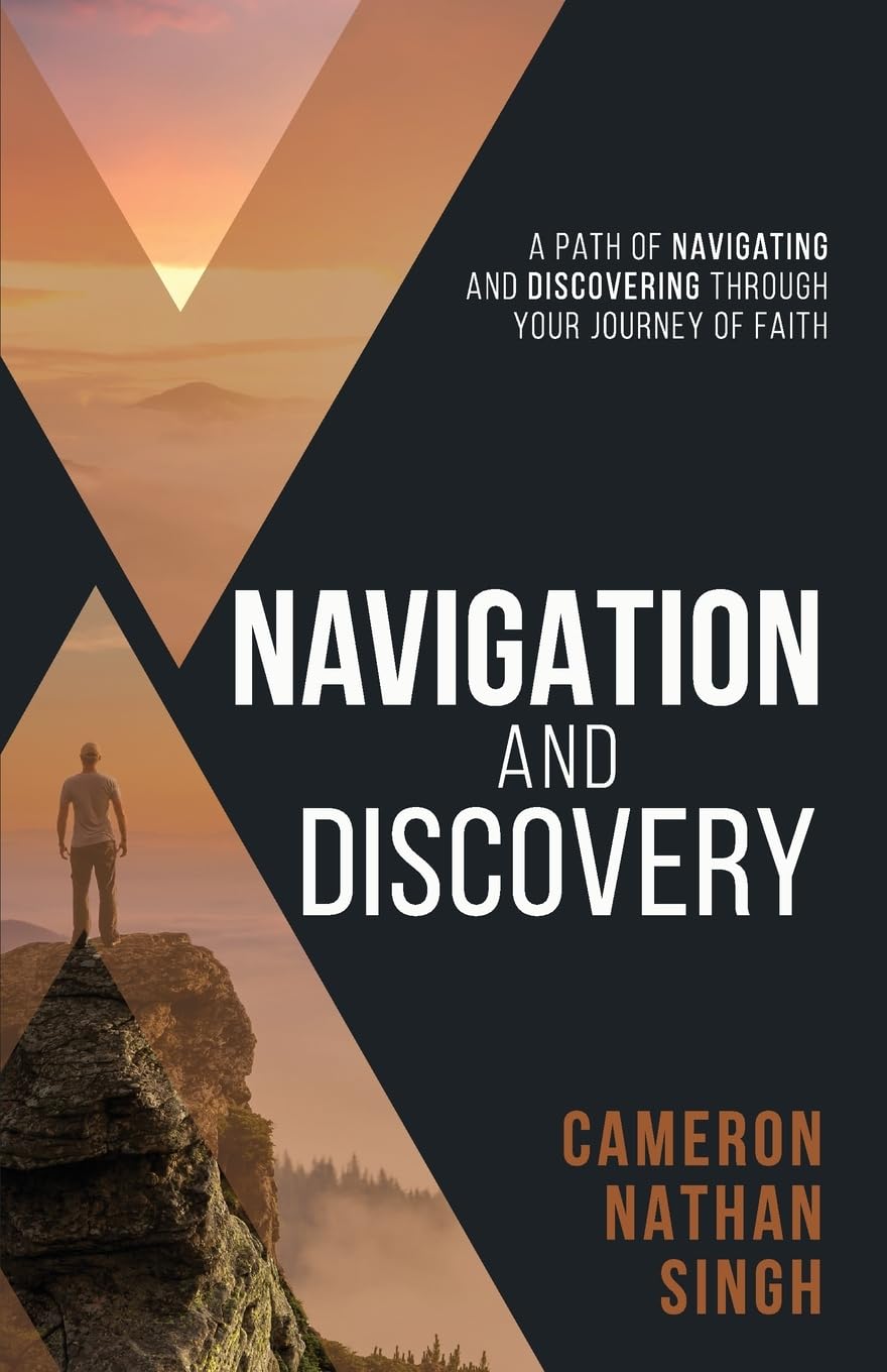 Navigation and Discovery: A Path of Navigating And Discovering Through Your Journey of Faith Religion & Esotericism