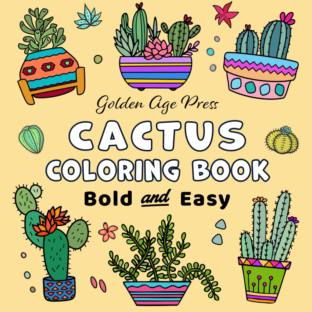 Cactus Bold & Easy Coloring Book: Simple Large Print Desert Succulents and Cacti Designs for Adults, Kids & Beginners Garden & Plants