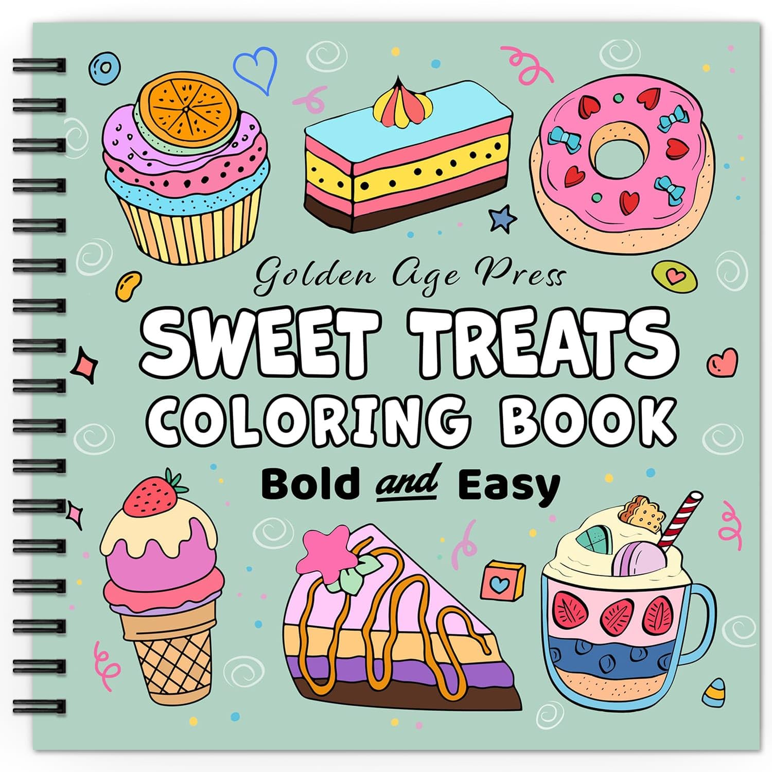 Sweet Treats Bold & Easy Coloring Book: Simple Large Print Cupcakes, Candies and Desserts Designs for Adults, Kids & Beginners Hobbies & Crafts