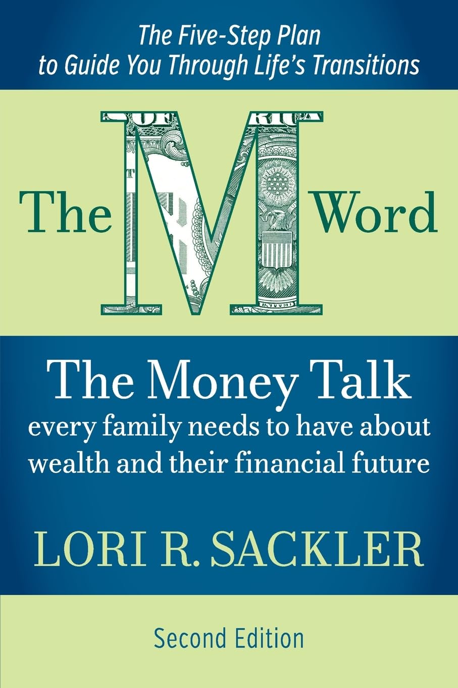 The M Word: The Money Talk Every Family Needs to Have About Wealth and Their Financial Future - SECOND EDITION Business & Technology
