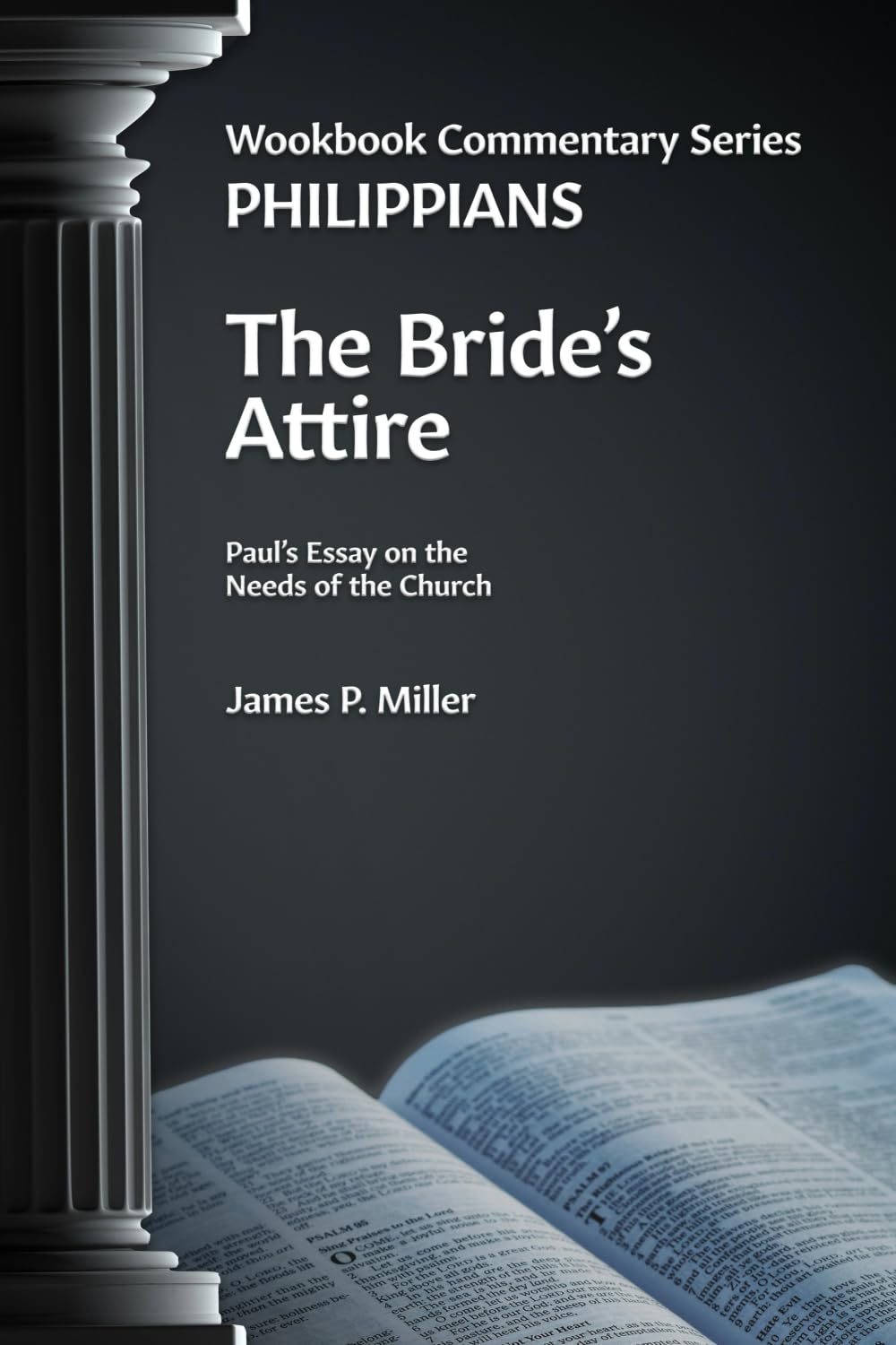The Bride's Attire: Paul's Essay on the Needs of the Church Religion & Esotericism