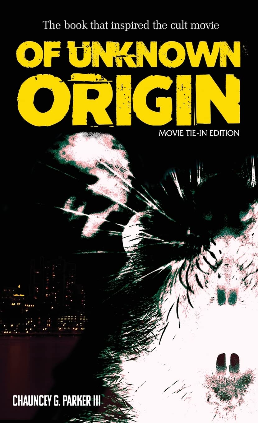 Of Unknown Origin: Movie Tie-In Edition Horror & Mystery