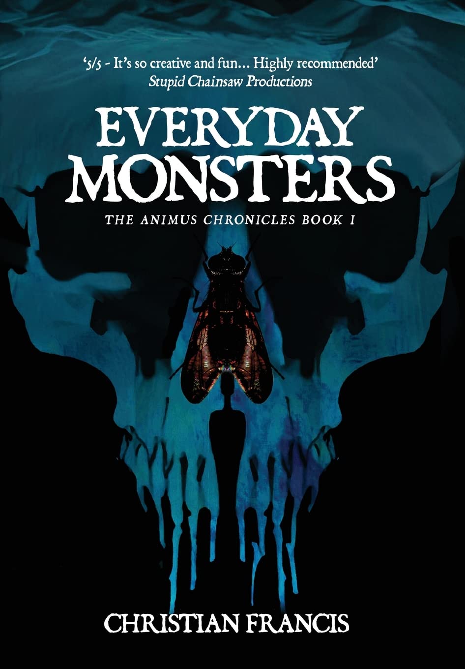 Everyday Monsters (The Animus Chronicles, Band 1) Dark Fantasy