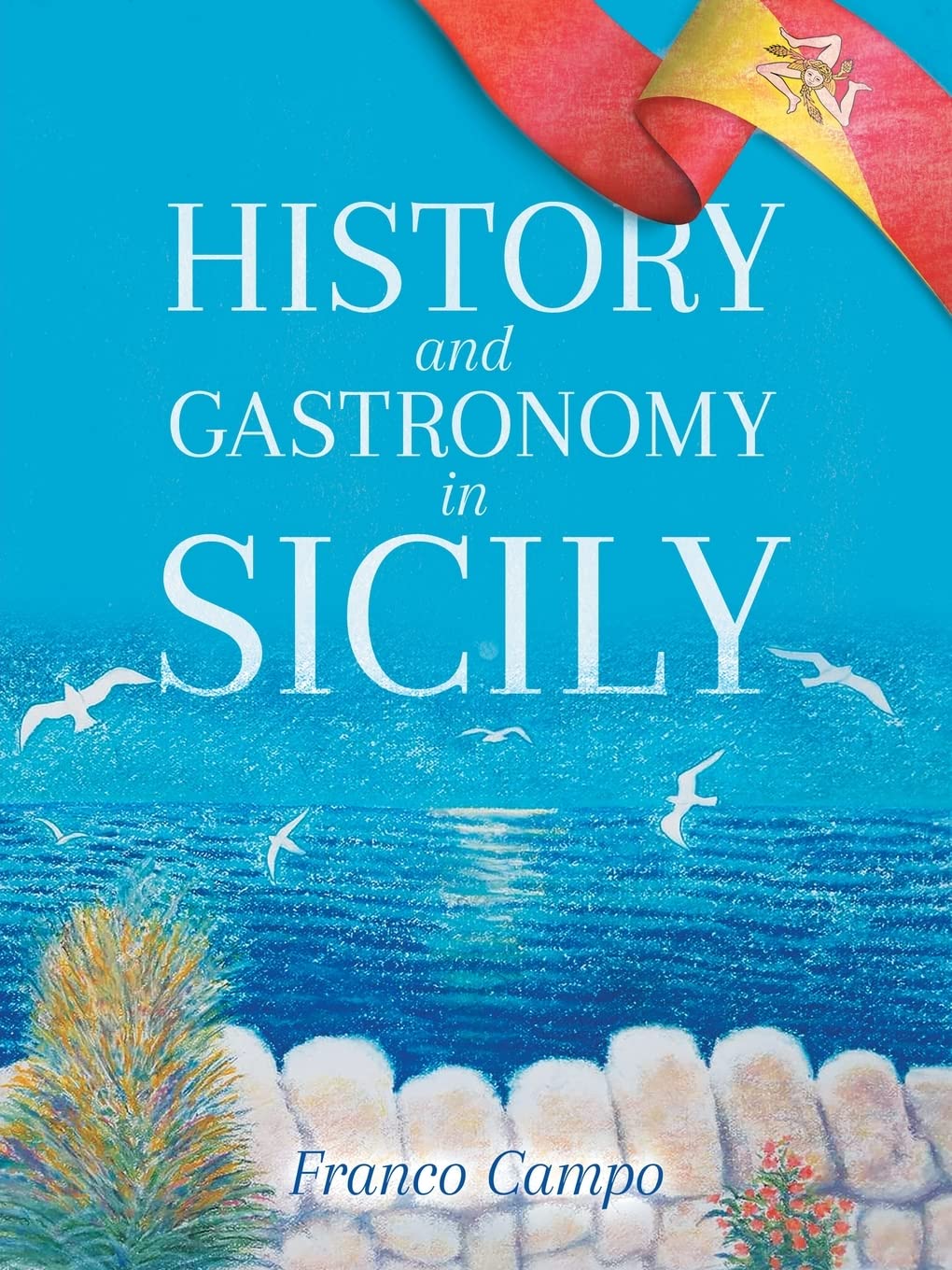 History and Gastronomy in Sicily Memories