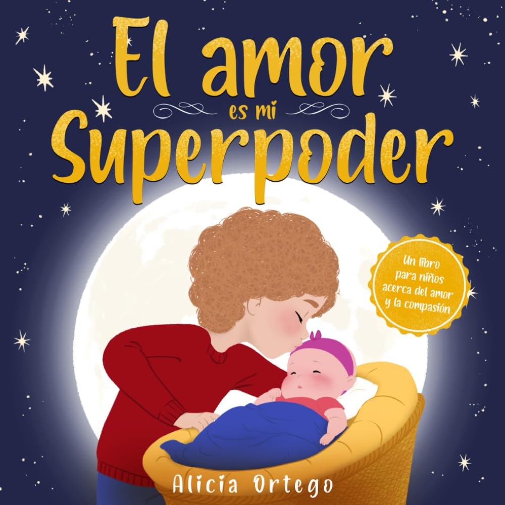 El Amor es mi Superpoder: Un libro para niños sobre el amor y la compasión (Mis libros de superpoderes, Band 5) Non-fiction
