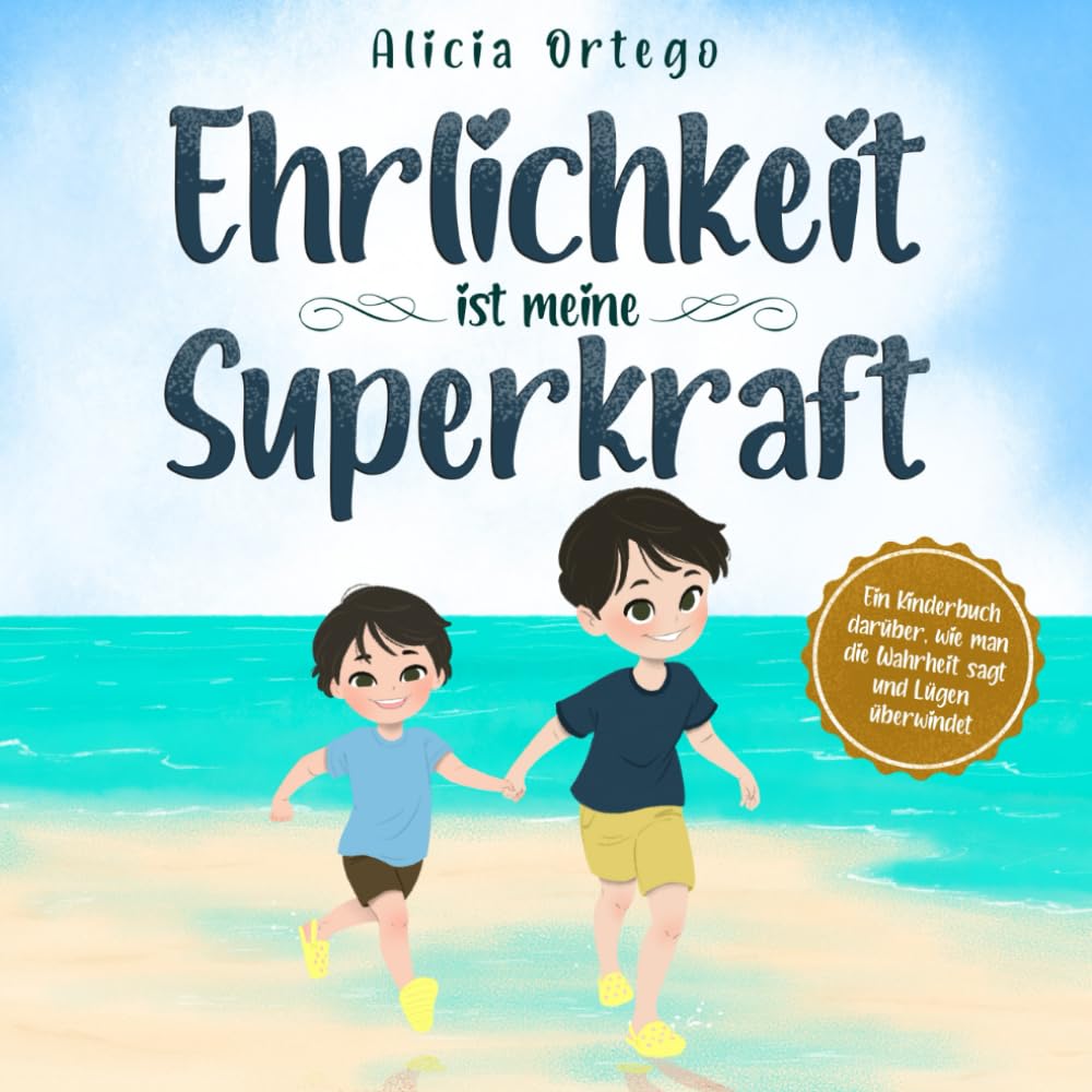 Ehrlichkeit ist meine Superkraft: Ein Kinderbuch darüber, wie man die Wahrheit sagt und Lügen überwindet (Meine Superkraft-Bücher, Band 7) Non-fiction