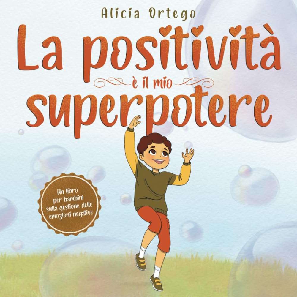 La positività è il mio superpotere: Un libro per bambini sulla gestione delle emozioni negative book