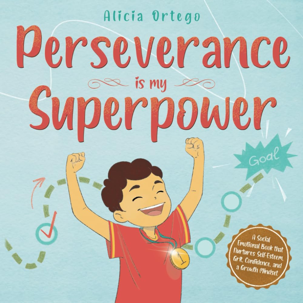 Perseverance is My Superpower: Social Emotional Book for Kids that Nurtures Self-Esteem, Grit, Confidence, and a Growth Mindset (My Superpower Books, Band 11) Leisure & Fun