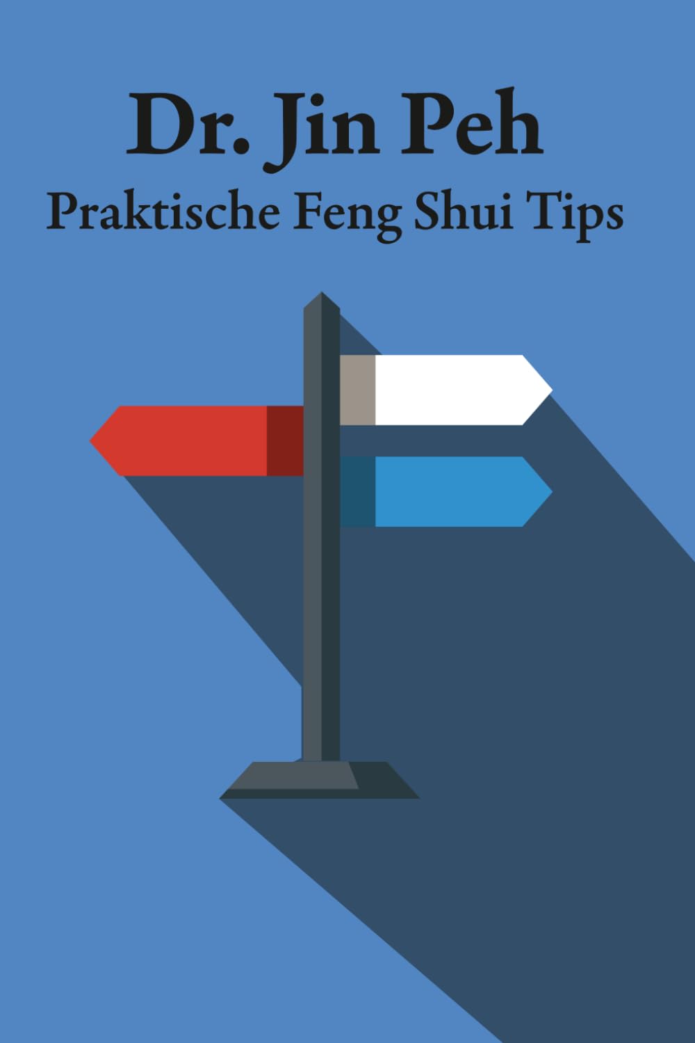 Praktische Feng Shui-Tipps Religion & Esotericism
