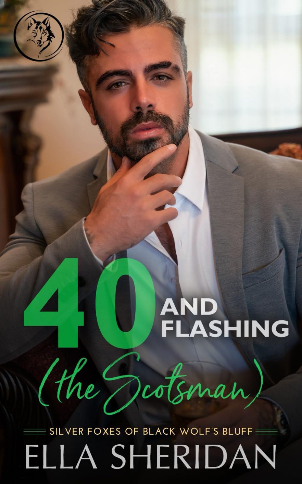 40 and Flashing (the Scotsman): A Small Town Over 40 Christmas Story (Silver Foxes of Black Wolf's Bluff, Band 4) Contemporary Romance