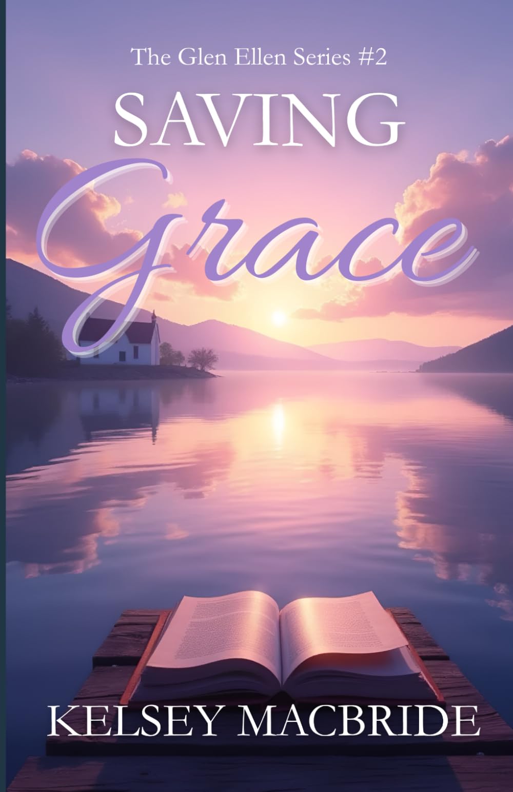Saving Grace: A Contemporary Christian Romance Novel (Glen Ellen Series, Band 2) Religion & Esotericism