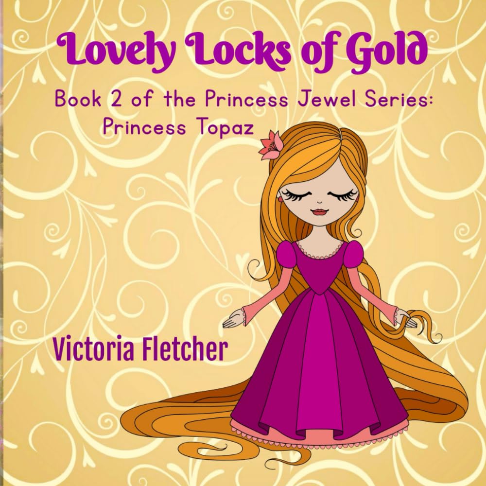 Lovely Locks of Gold: Book 2 in the Princess Jewel Series: Princess Topaz Leisure, Home & Garden
