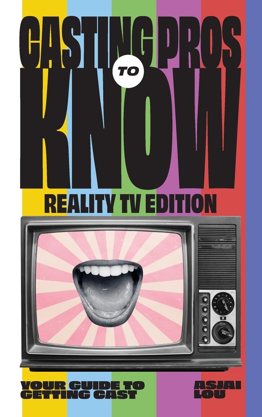 CASTING PROS  KNOW  REALITY TV EDITION  TO  Your Guide to Getting Cas Reference Books