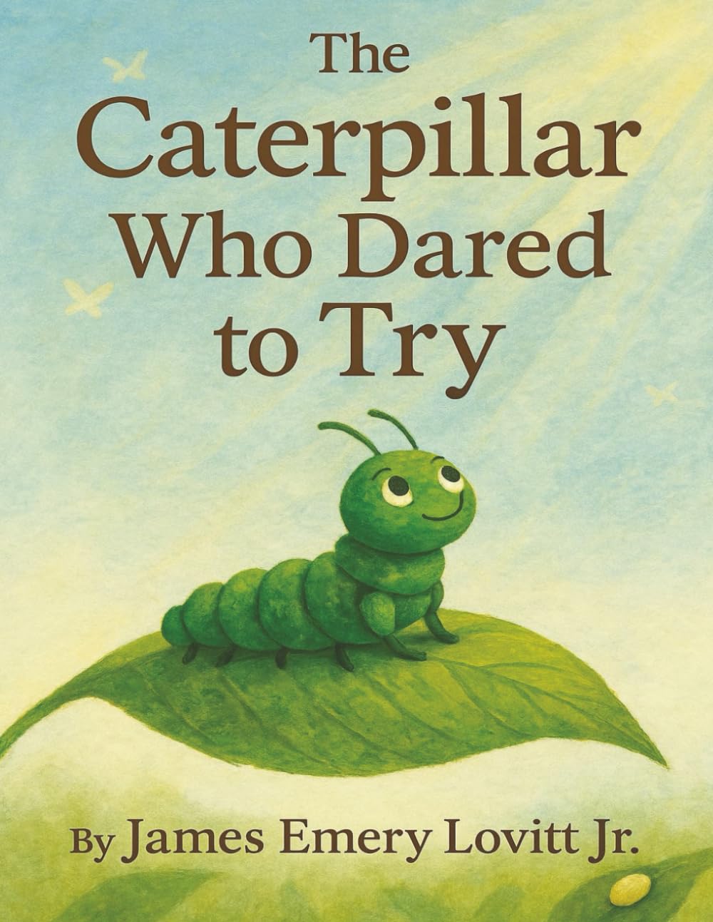 The Caterpillar Who Dared to Try Business, Finance & Career