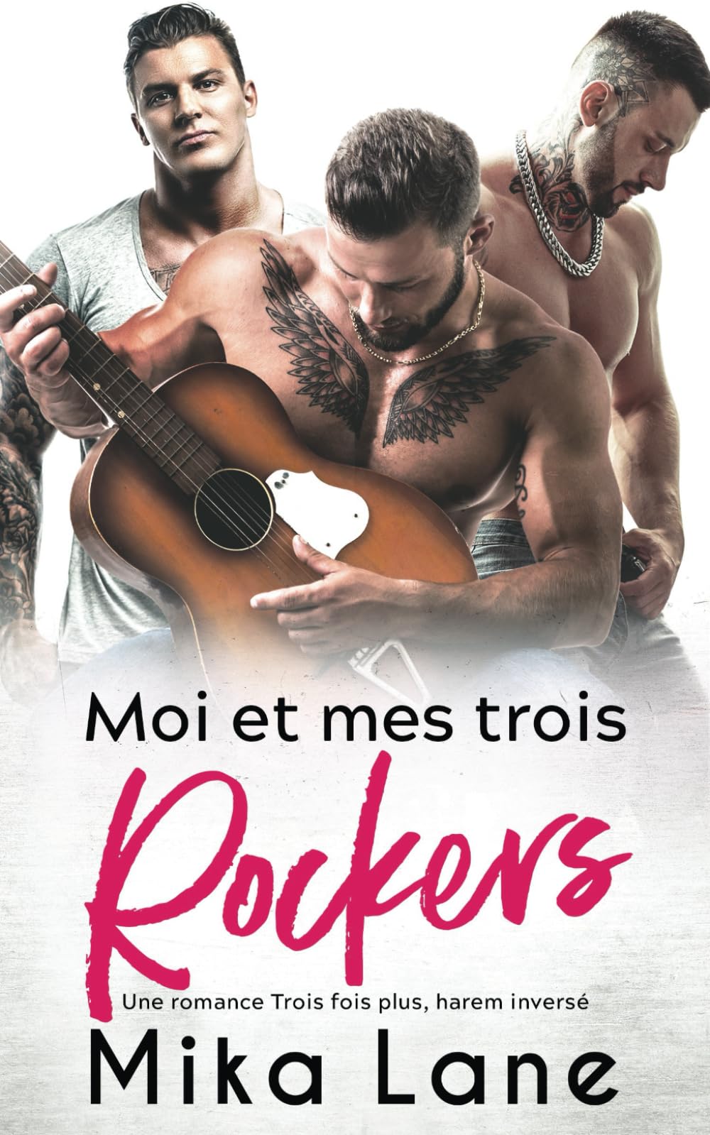 Moi et mes tres Rockers: Une romance Trois fois plus, harem inversé book