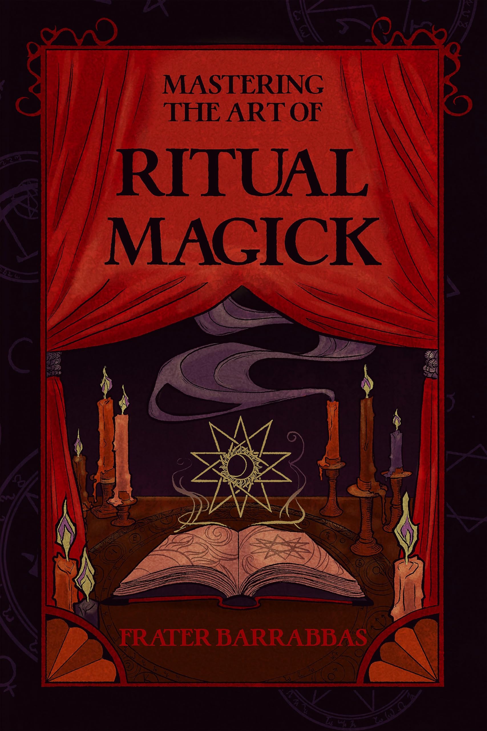 Mastering the Art of Ritual Magick Religion & Esotericism