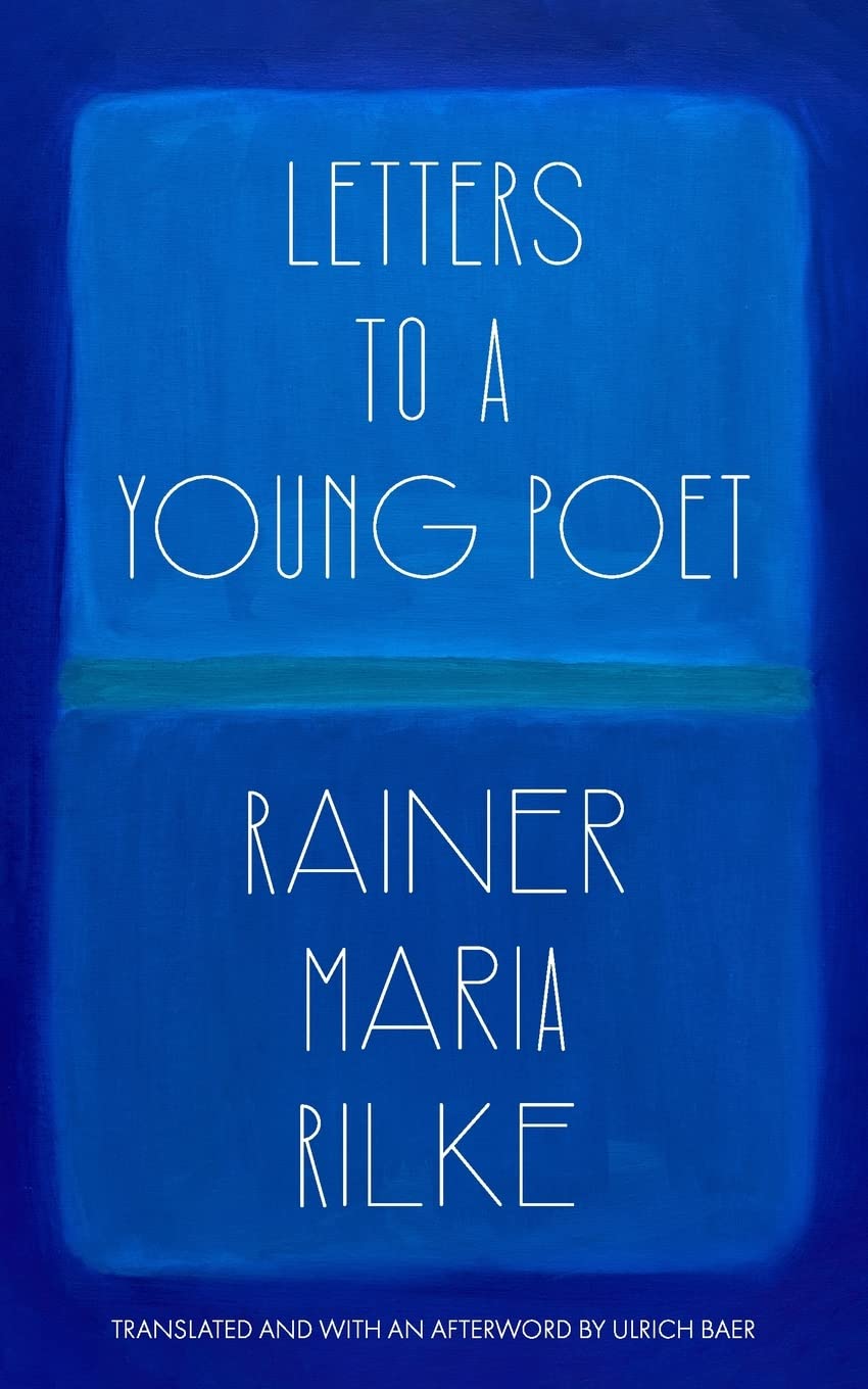 Letters to a Young Poet (Translated and with an Afterword by Ulrich Baer) book